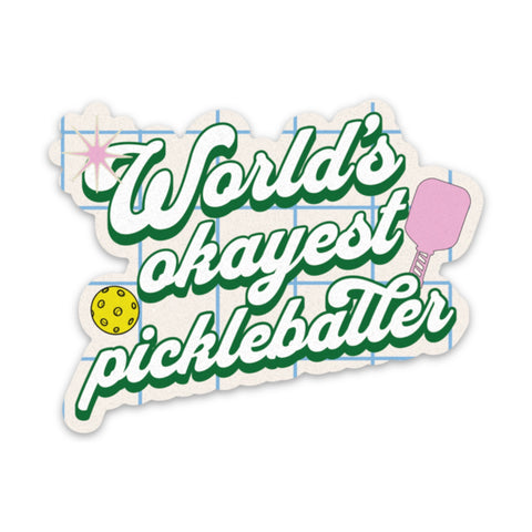 World's Okayest Pickleballer Sticker