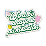 World's Okayest Pickleballer Sticker