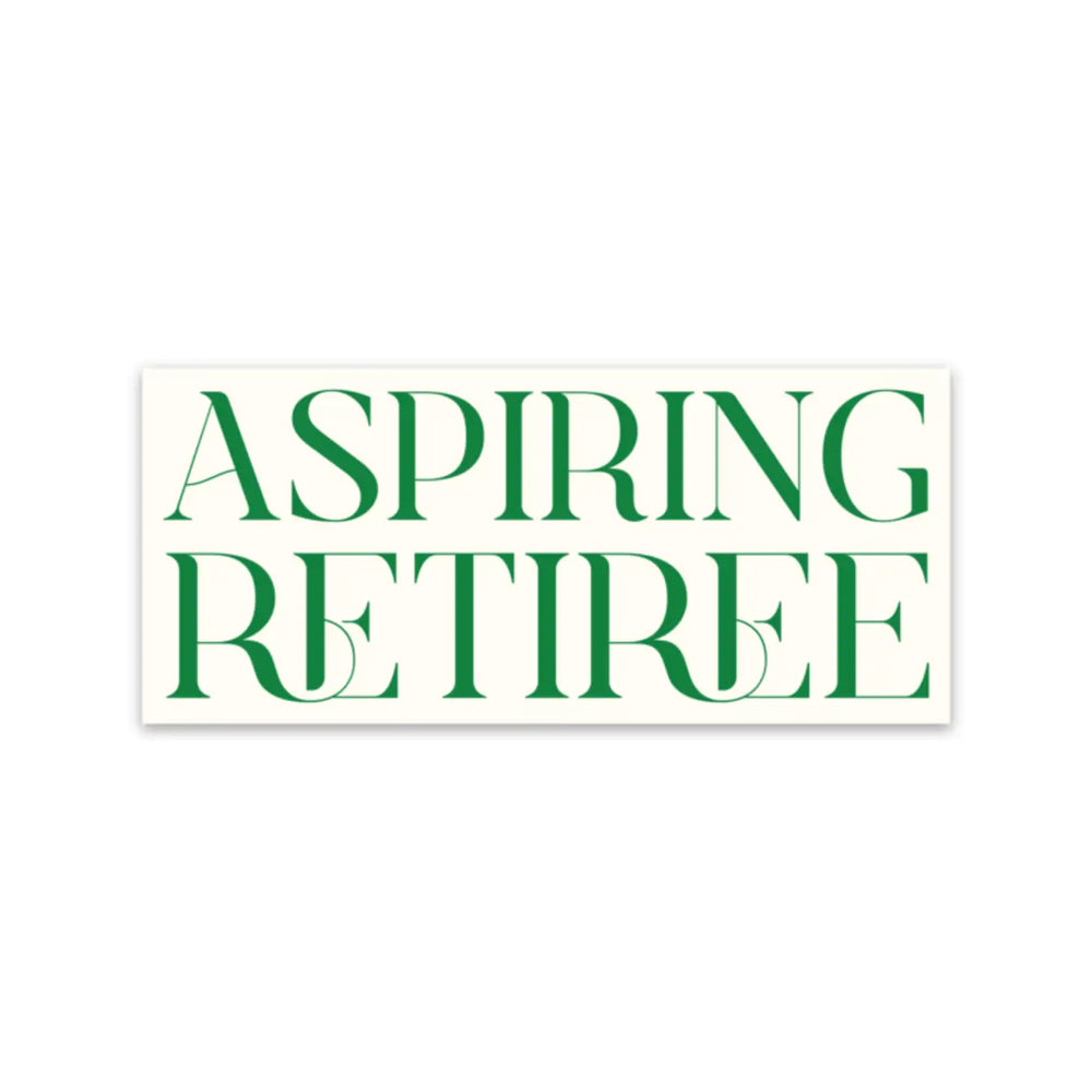 Aspiring Retiree Sticker