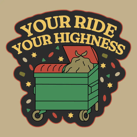 Your Ride Your Highness Sticker