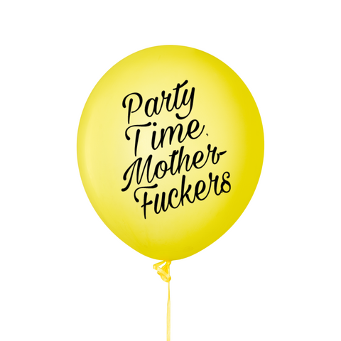 Party Time Motherfuckers Balloon