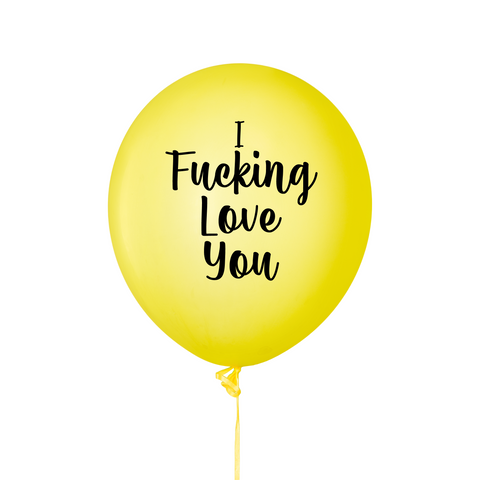 I Fucking Love You Balloon