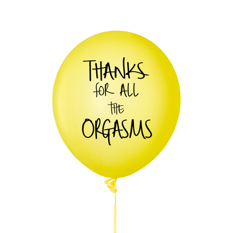 Thanks For All The Orgasms Balloon