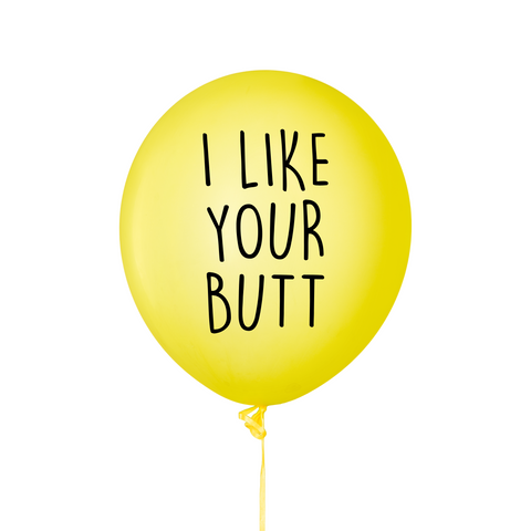 I Like Your Butt Balloon