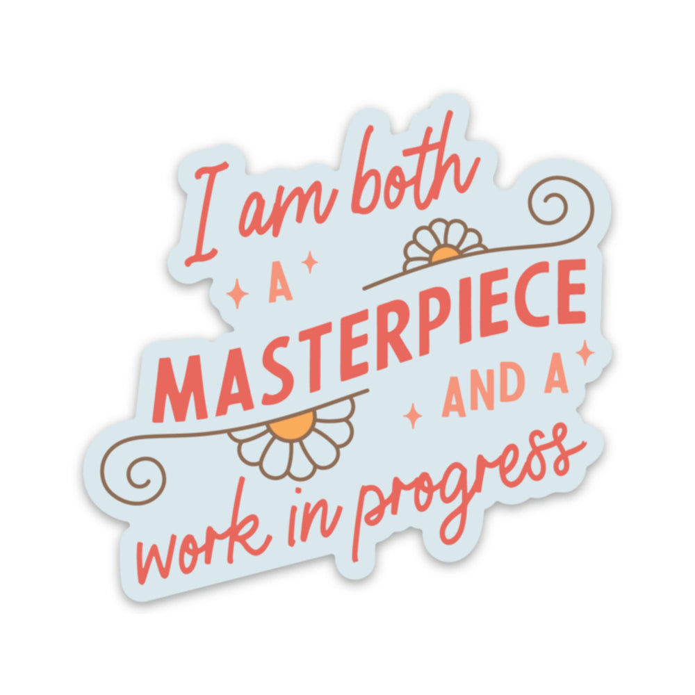 Masterpiece and a Work In Progress Sticker