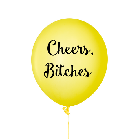 Cheers, Bitches Balloon