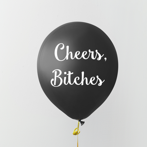 Cheers, Bitches Balloon