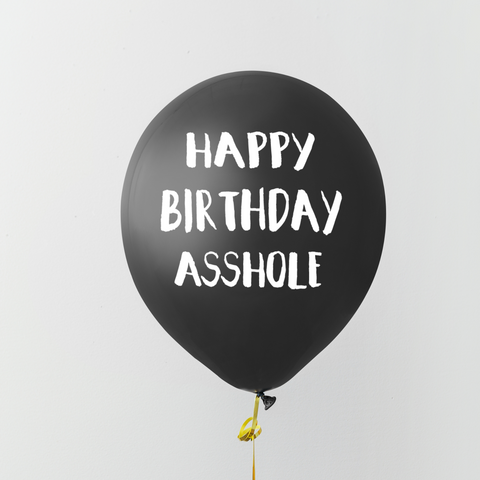 Happy Birthday Asshole Balloon