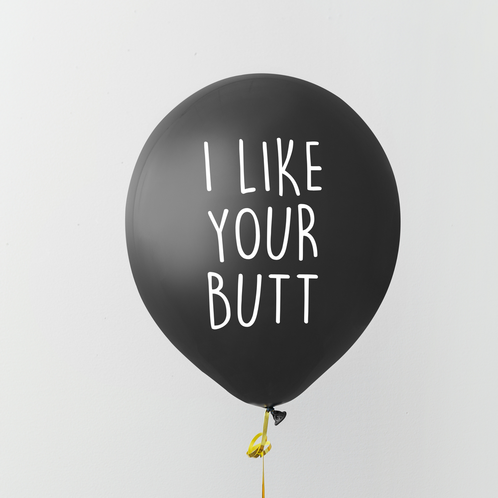 I Like Your Butt Balloon