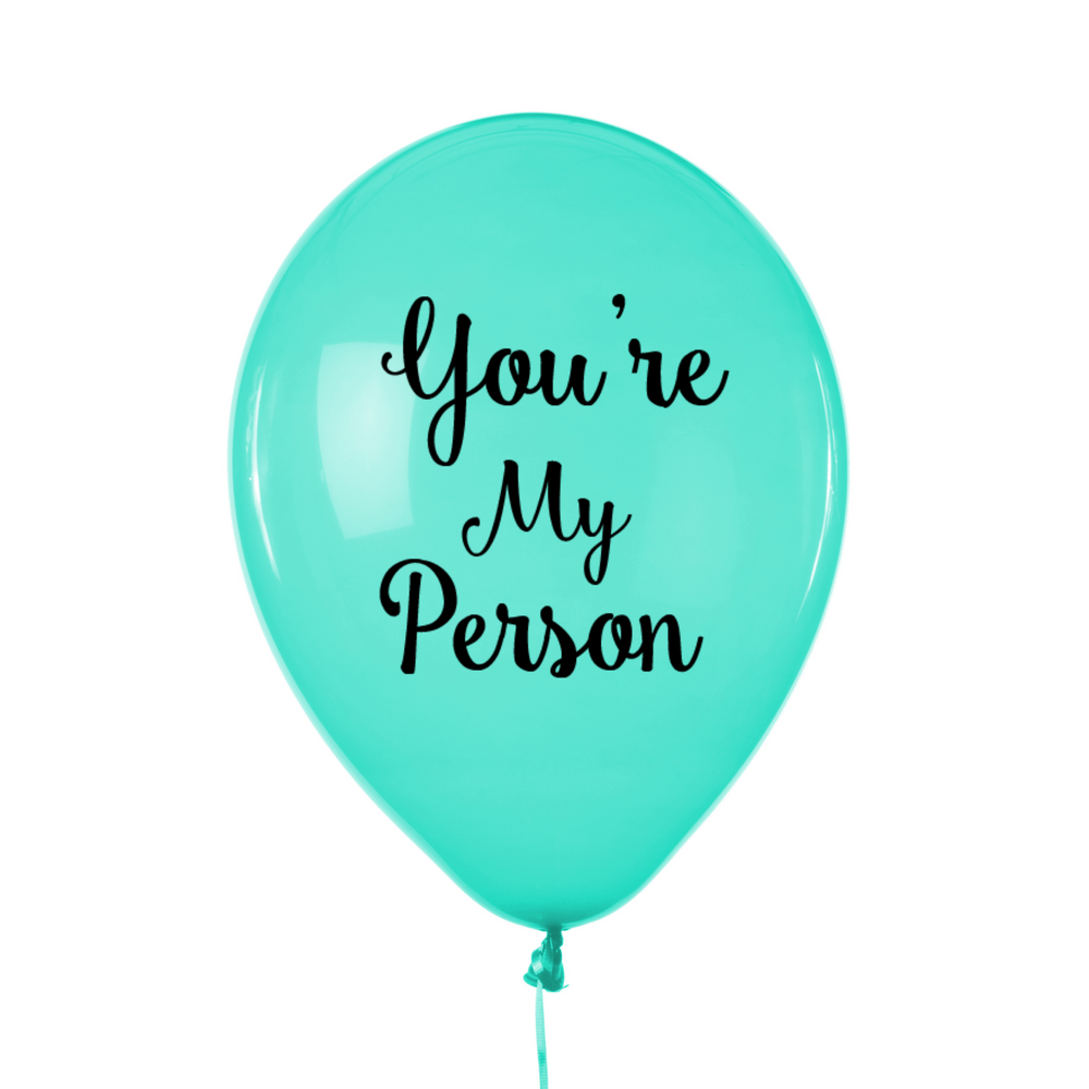 
            
                Load image into Gallery viewer, You&amp;#39;re My Person Balloon
            
        