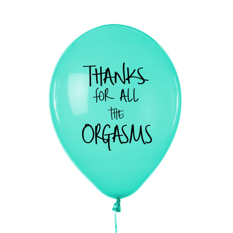 Thanks For All The Orgasms Balloon