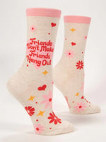 Friends Don't Make Friends Hang Out Socks