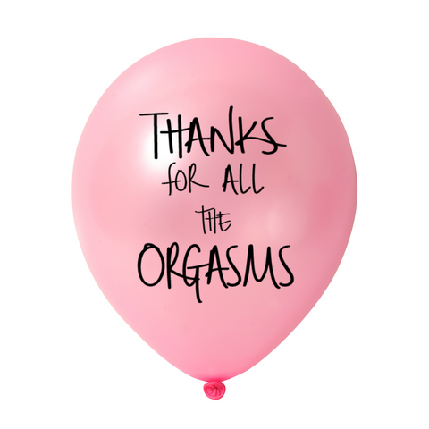 Thanks For All The Orgasms Balloon