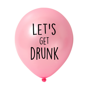Let's Get Drunk Balloon