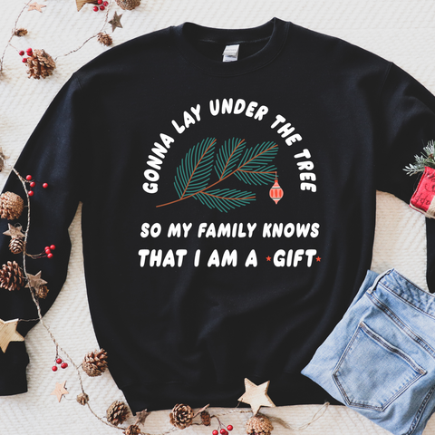 I am A GIFT Sweatshirt