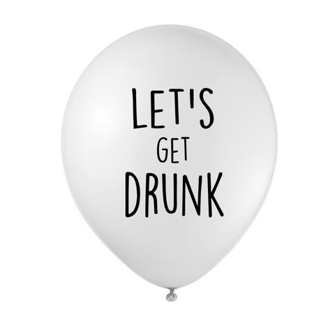 Let's Get Drunk Balloon