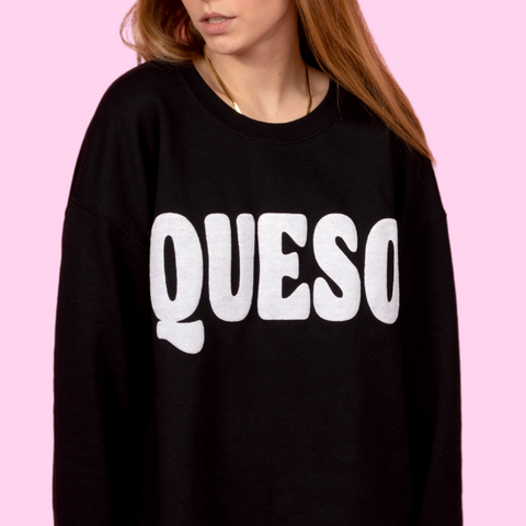 Queso Sweatshirt Version 2