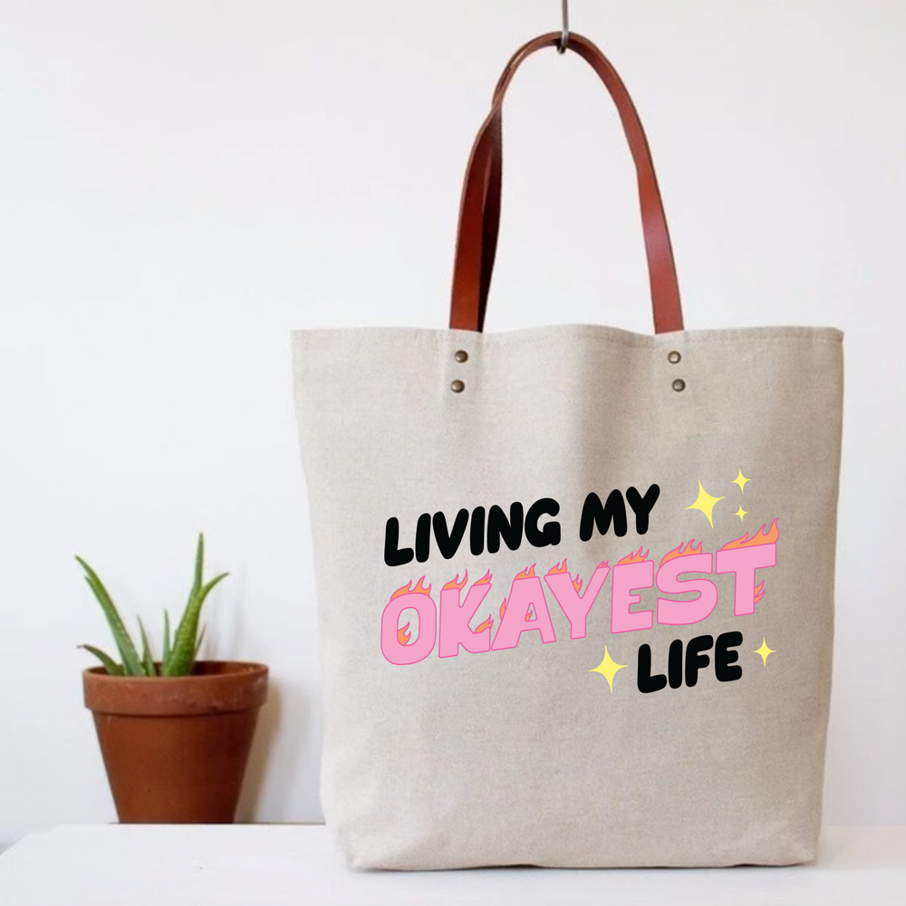Living My Okayest Life Bag