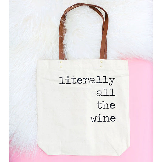 Literally All The Wine Tote Bag