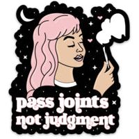 Pass Joints Not Judgment Sticker