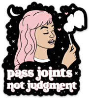 Pass Joints Not Judgment Sticker