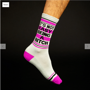 It's Not Easy Being A Bitch Socks