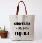 Groceries Not Tequila Tote Bag