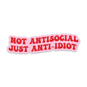 
            
                Load image into Gallery viewer, Not Antisocial, Just Anti-Idiot Sticker
            
        