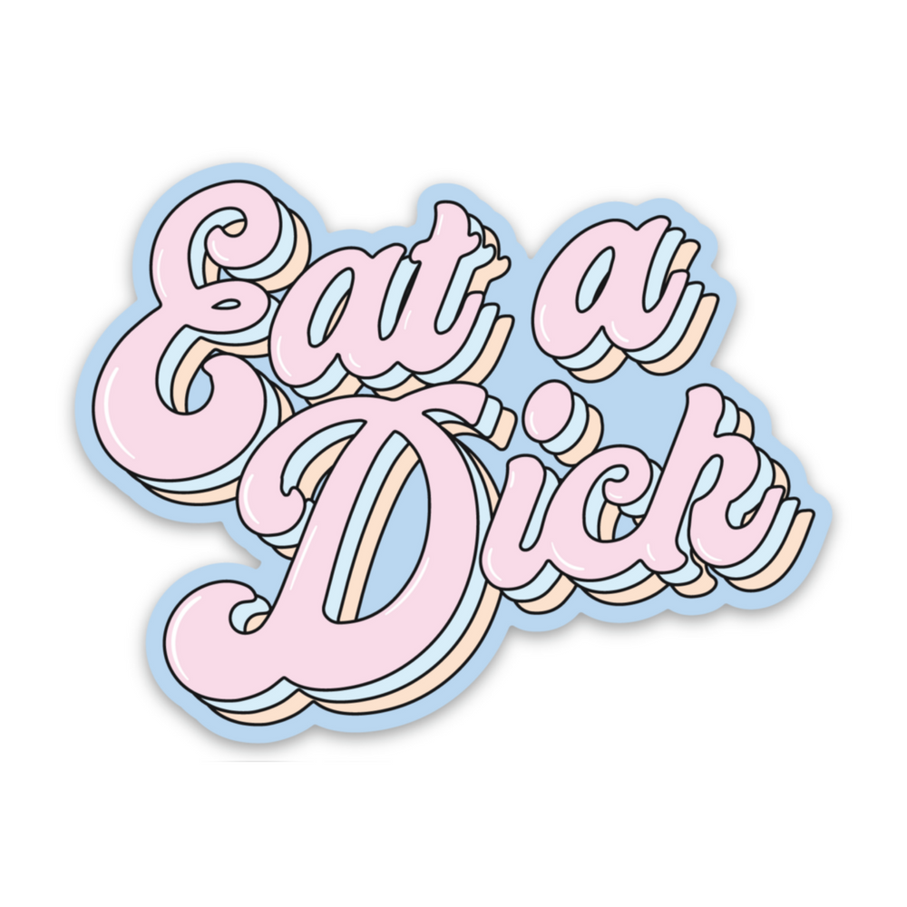 
            
                Load image into Gallery viewer, Eat A Dick Sticker
            
        