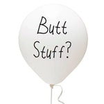 Butt Stuff? Balloon
